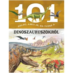101 rzeczy, które warto wiedzieć o dinozaurach książka popularnonaukowa