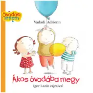 Ákos idzie do przedszkola – książka z bajkami