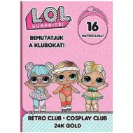 L.O.L. Surprise! - Przedstawiamy Kluby! - Retro, Przebrania, Złoto 24-karatowe, książeczka z naklejkami i zadaniami