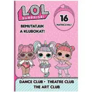 L.O.L. Surprise! - Przedstawiamy Kluby! - Taniec, Teatr, Artysta książeczka z naklejkami