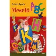 Móra: Ágnes Balázs - Opowiadający alfabet książka z bajkami
