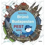 Móra: Bartos Erika - Brúnó w Budapeszcie 3. - Serce Budapesztu