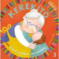 Móra: J. Kovács Judit - Kerekítő 3. – Zabawy na kolanach, rymowanki z możliwością pobrania nagrań dźwiękowych