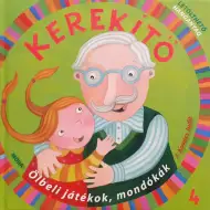 Móra: J. Kovács Judit - Kerekítő 4. – Zabawy na kolanach, rymowanki z możliwością pobrania nagrań dźwiękowych