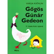 Móra: Katalin Varga – Gedeon, pyszny gąsior