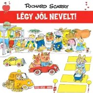 Móra: Richard Scarry - Wesołe miasteczko - Bądź dobrze wychowany!