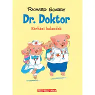 Móra: Richard Scarry - Wesołe miasteczko - Przygody doktora doktora w szpitalu