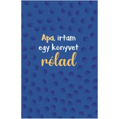 Apa, írtam egy könyvet rólad — książka na prezent
