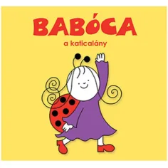 Bogyó i Babóca: Babóca, biedronka książka z bajkami - Pagony