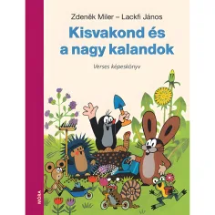 Móra: Lackfi János i Zdeněk Miler - Krecik i wielkie przygody wierszyków