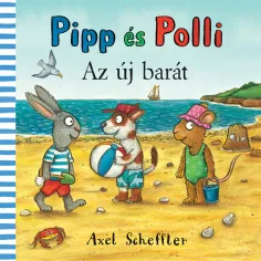 Pipp i Polli: Nowa przyjaciółka książka z bajkami - Pagony