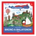 Móra: Bartos Erika - Brúnó nad Balatonem 1. Książka popularnonaukowa o regionie Balatonu
